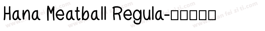 Hana Meatball Regula字体转换